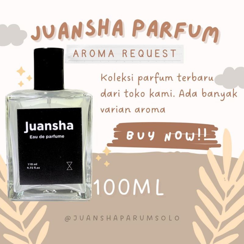 JUANSHA PARFUM 100ML (AROMA REQUEST)