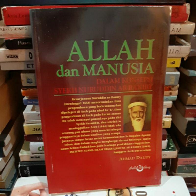 Buku Allah dan manusia. Dalam konsepsi Syeks Nuruddin Ar-Raniry. Ahmad Daudy.