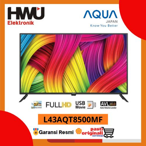 AQUA LE43AQT8500 / LED 43 INCHI DIGITAL TV FULL HD With MIRACAST LE43AQT8500MF