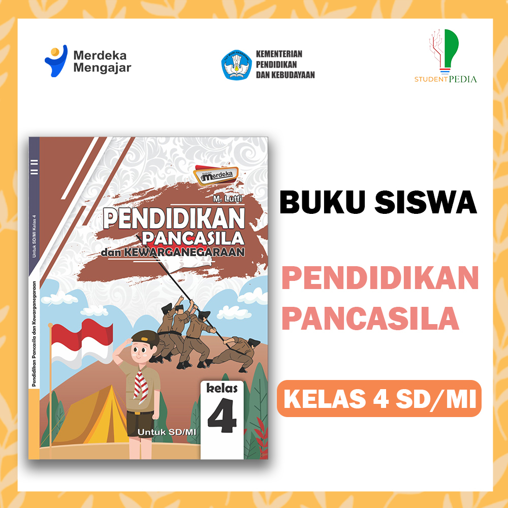 Buku Siswa PPKN Kelas 4 SD/MI - Kurikulum Merdeka / Penerbit WKJ