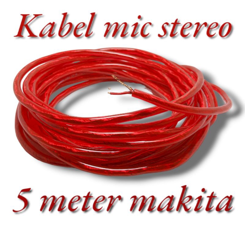 (5 METER) KABEL MIC STEREO MAKITA L2T-2S KABEL MICROPHONE AUDIO SOUND L2T 2S KABEL AUDIO SYSTEM TEMB