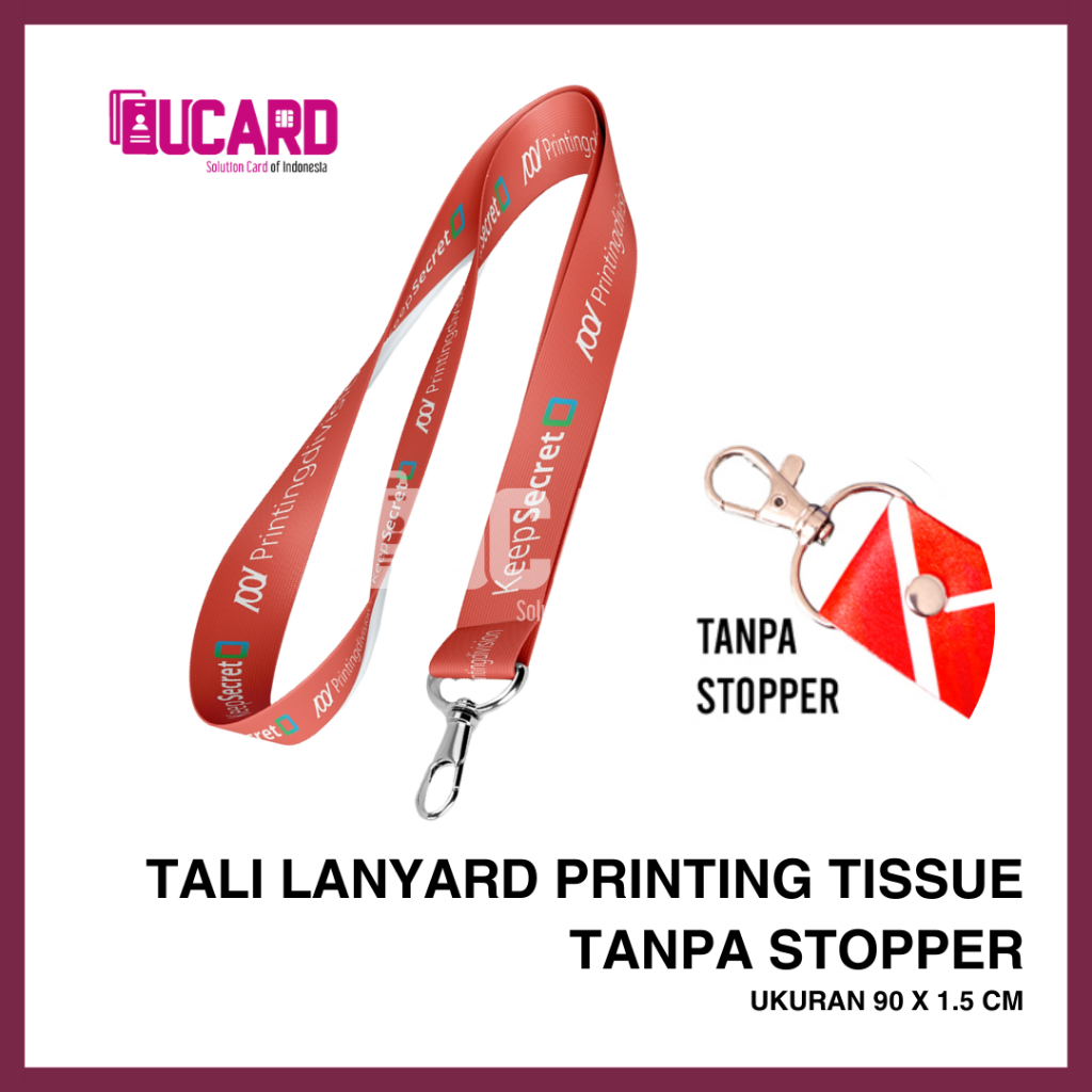 

TALI LANYARD GANTUNGAN ID CARD PRINTING TISU FULL COLOUR 1,5CM TANPA STOPPER