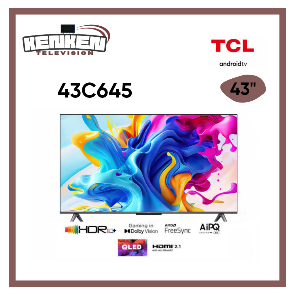 TV LED TCL 43C645 LED TCL 43 Inch QLED TCL 4K Android 11 Series