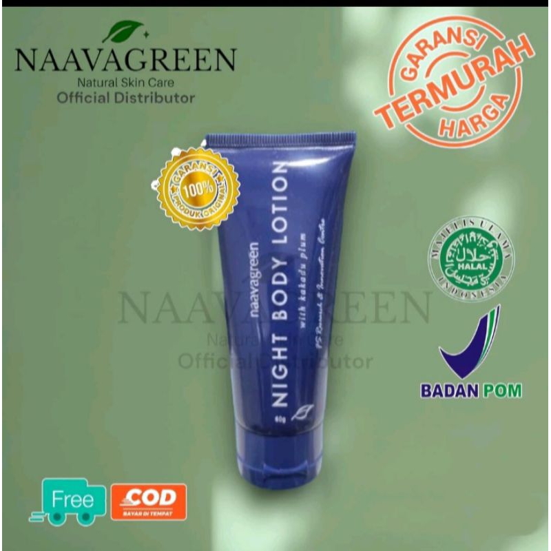 NAAVAGREEN Night Bodylotion / Body Lotion Malam/ Lotion Naavagreen/ Mencerahkan area badan