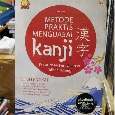 Buku Metode Praktis Menguasai KANJI dasar Pemahaman Tulisan Jepang