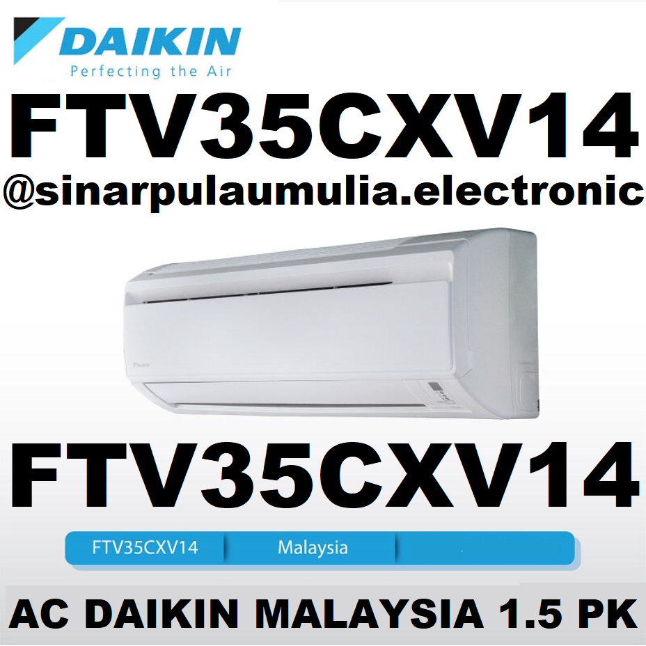 Daikin AC Split Standard 1.5 PK Malaysia - FTV35CXV14 / FTV 35CXV14 / FTV 35 CXV14 / FTV 35 CXV 14 /