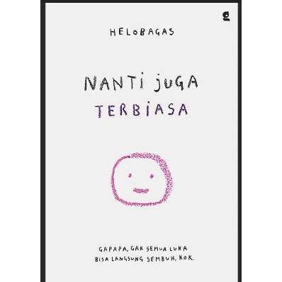 

NANTI JUGA TERBIASA