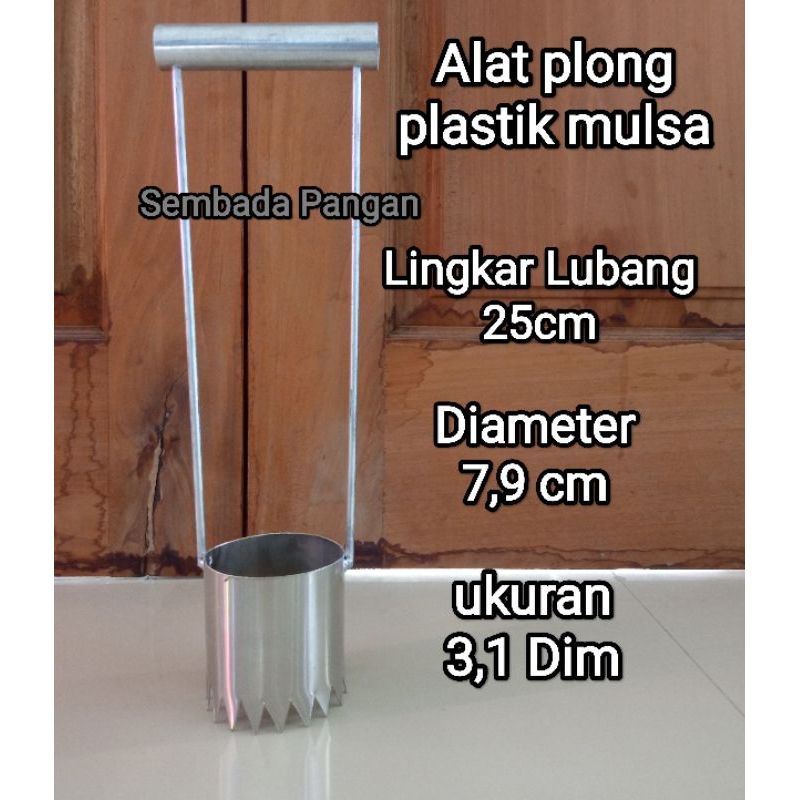 Alat cemplong pelubang plastik mulsa lingkar 25 cm Diameter 7,9 cm bahan stainless