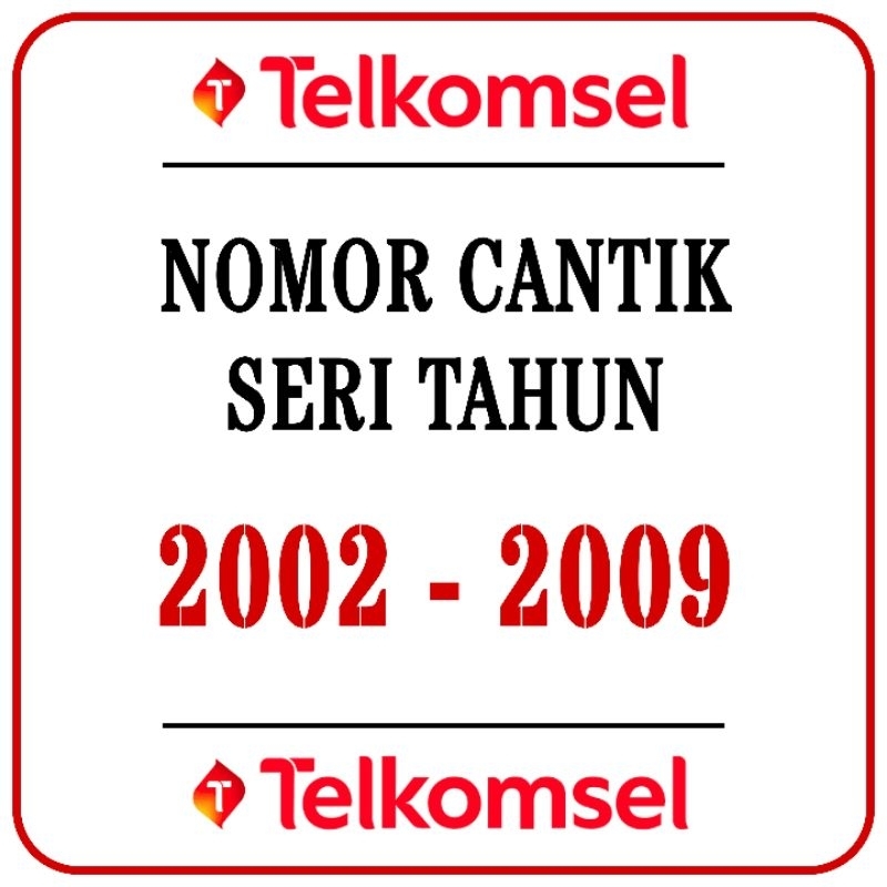 Nomor Cantik Telkomsel Seri Tahun 2002 - 2009 - Nomor Cantik Simpati 4g Lte - Nomor Cantik Kartu AS 