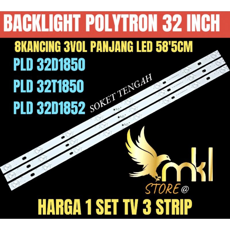 BACKLIGHT TV LED POLYTRON 32 INCH PLD32T1850 PLD32D1850 PLD32D1852 BACKLIGHT TV 32 INCH