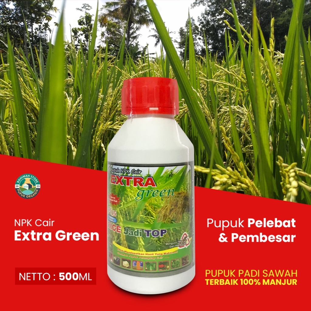 pupuk npk cair extra green RICE TOP pupuk pelebat dan pembesar buah padi jadi berbobot anti hama tik