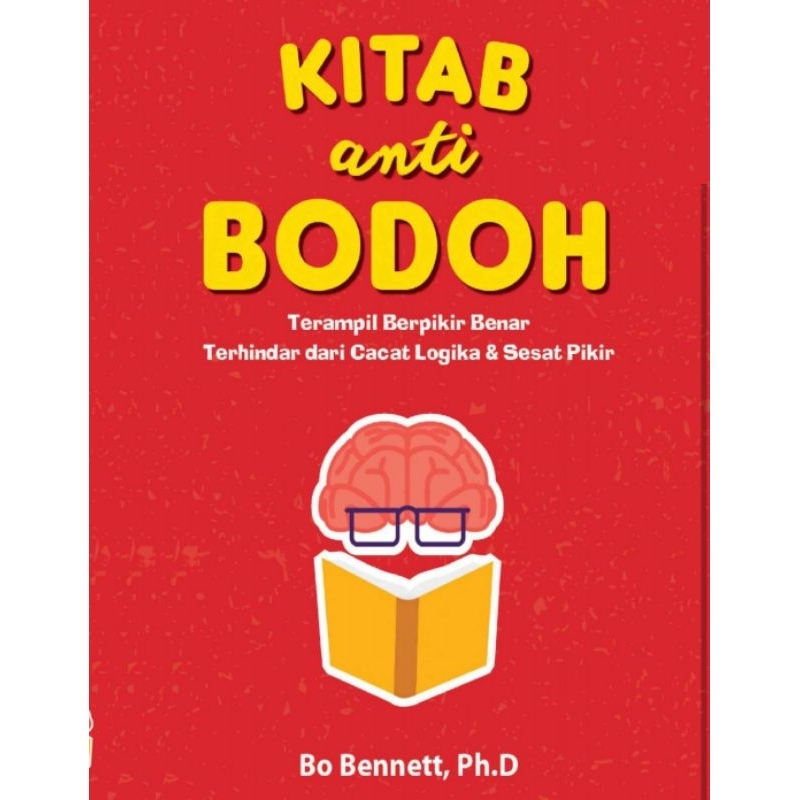 

KITAB anti Bodoh by Bo BENNETT