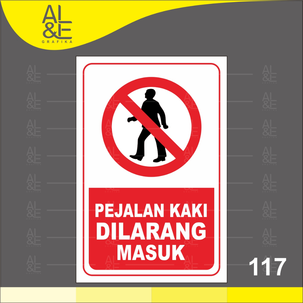 

117 - STIKER PEJALAN KAKI DILARANG MASUK - VINYL STIKER RITRAMA INDOOR