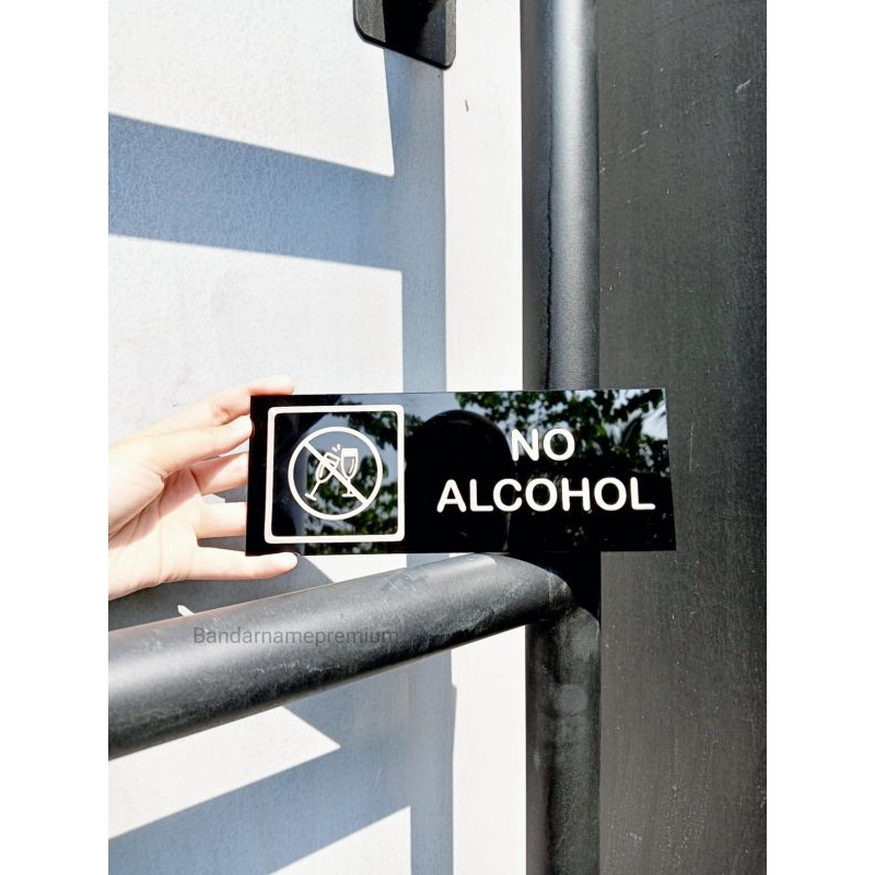 sign board akrilik No Alcohol - dilarang membawa minuman keras