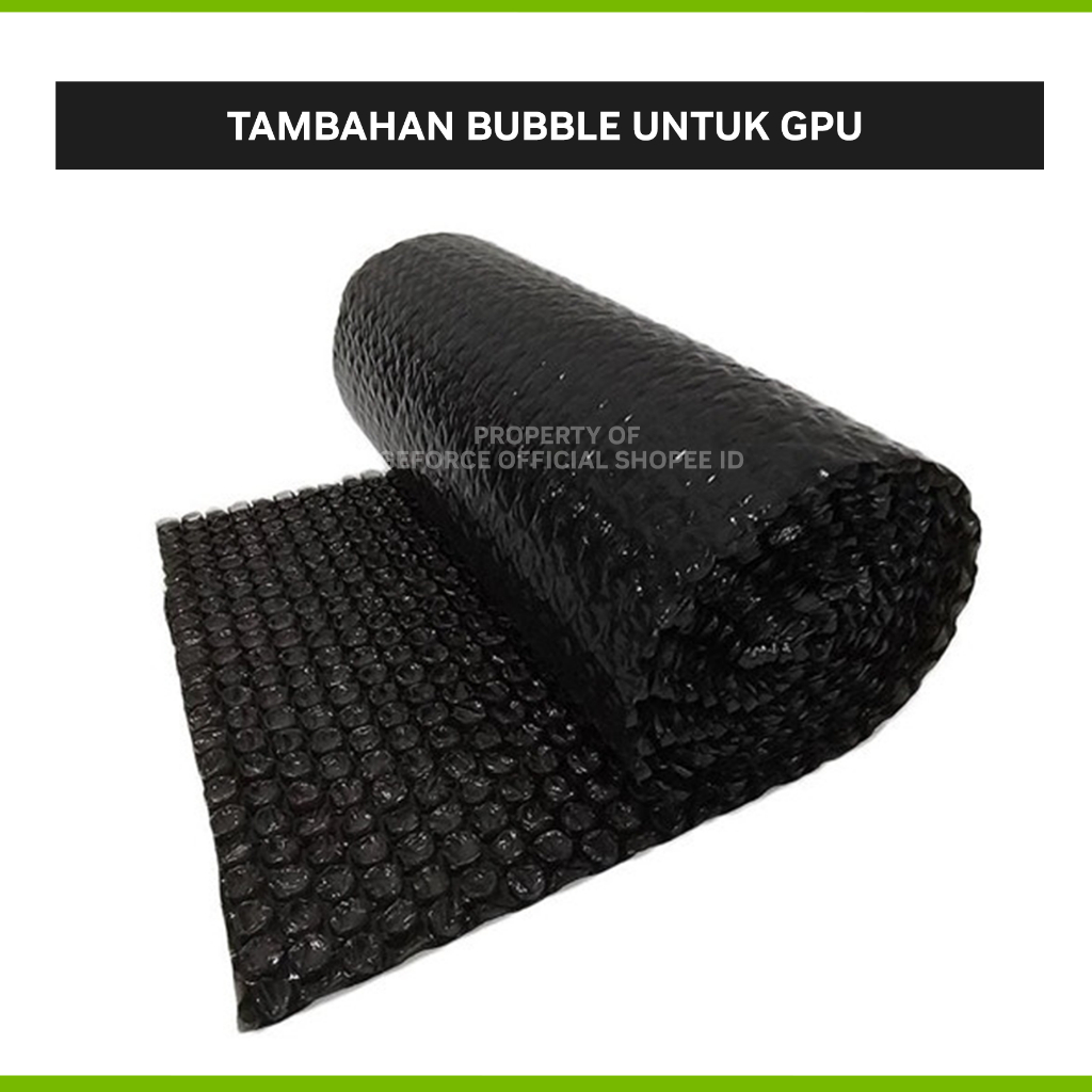 

Tambahan Bubble Wrap | PC Rakitan/GeForce GPU/Monitor/PSU