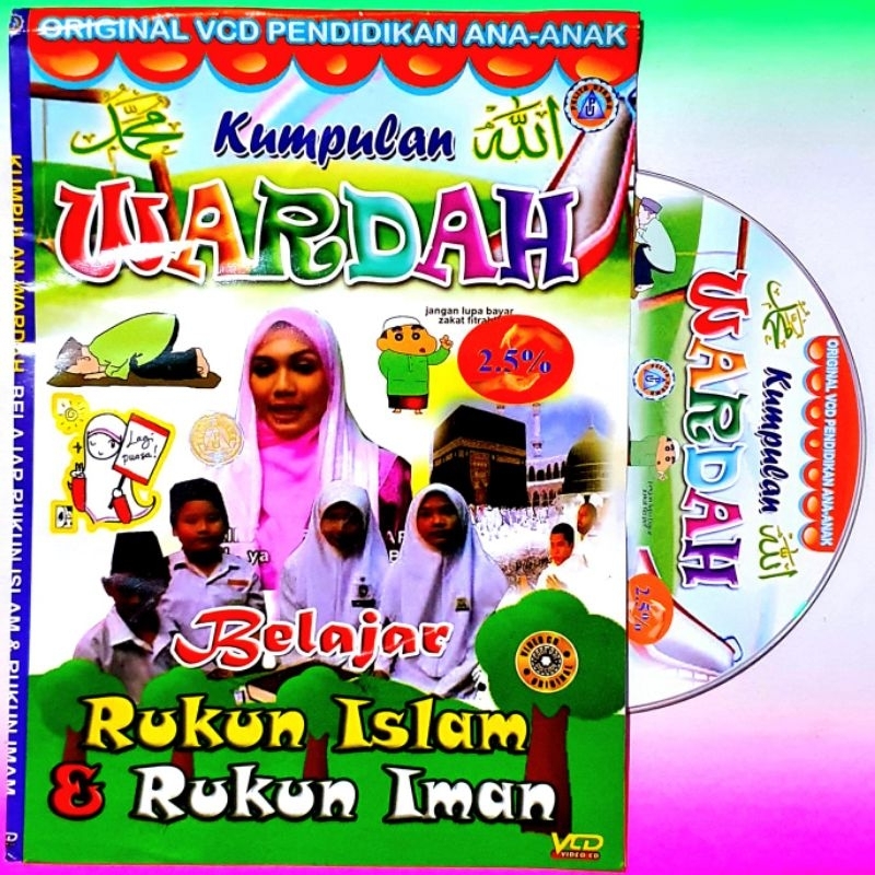 KASET VCD ORIGINAL BELAJAR ANAK ANAK KUMPULAN WARDAH RUKUN ISLAM dan RUKUN IMAN-EDUKASI ANAK MUSLIM-