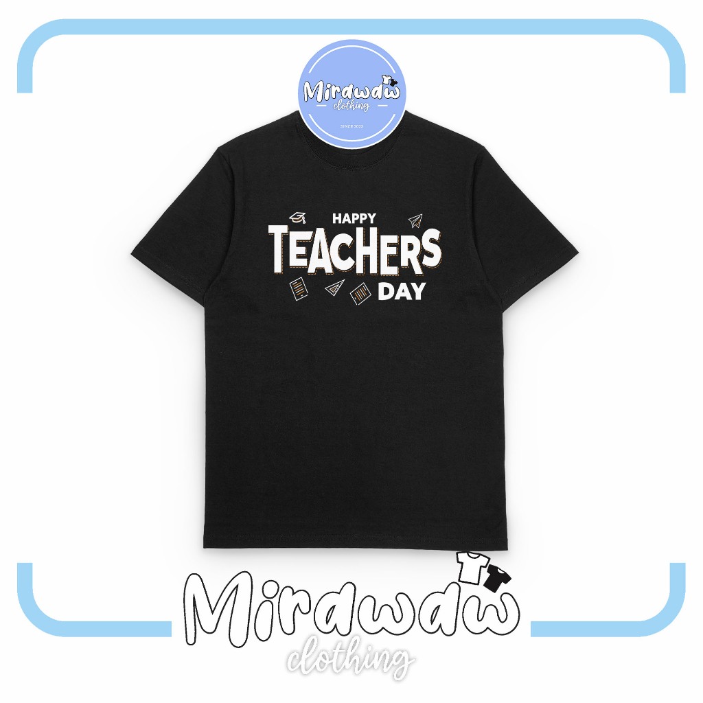 Kaos HAPPY TEACHERS DAY Selamat Hari Guru Baju Distro