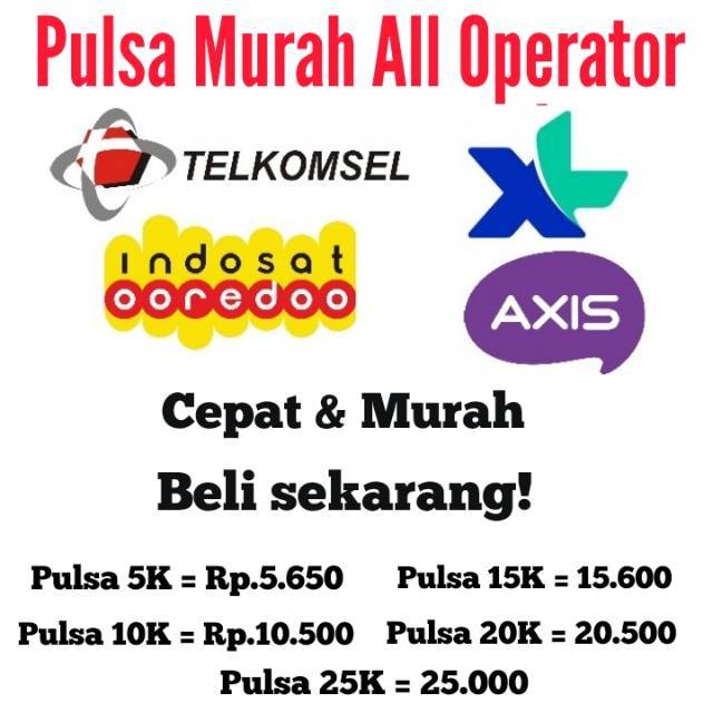 MURAH PULSA REGULER ALL OPERATOR 5000 - 25000 TELKOMSEL INDOSAT XL AXIS THREE SMARTFREEN BY U TRI IM