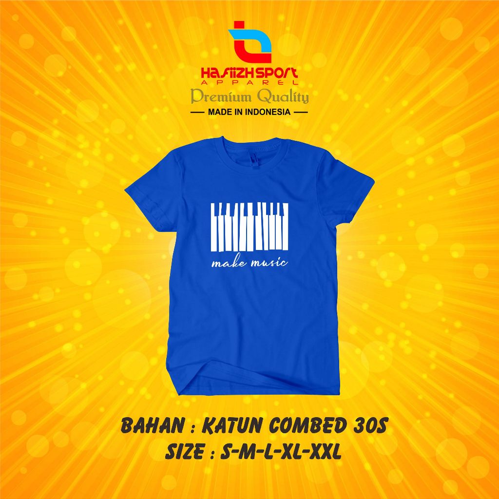 KAOS BAJU MAKE MUSIC PREMIUM