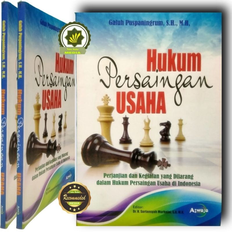 Buku Seri BISNIS HUKUM PERSAINGAN USAHA Perjanjian Kerjasama dan Kegiatan Yang Dilarang Dalam Hukum 