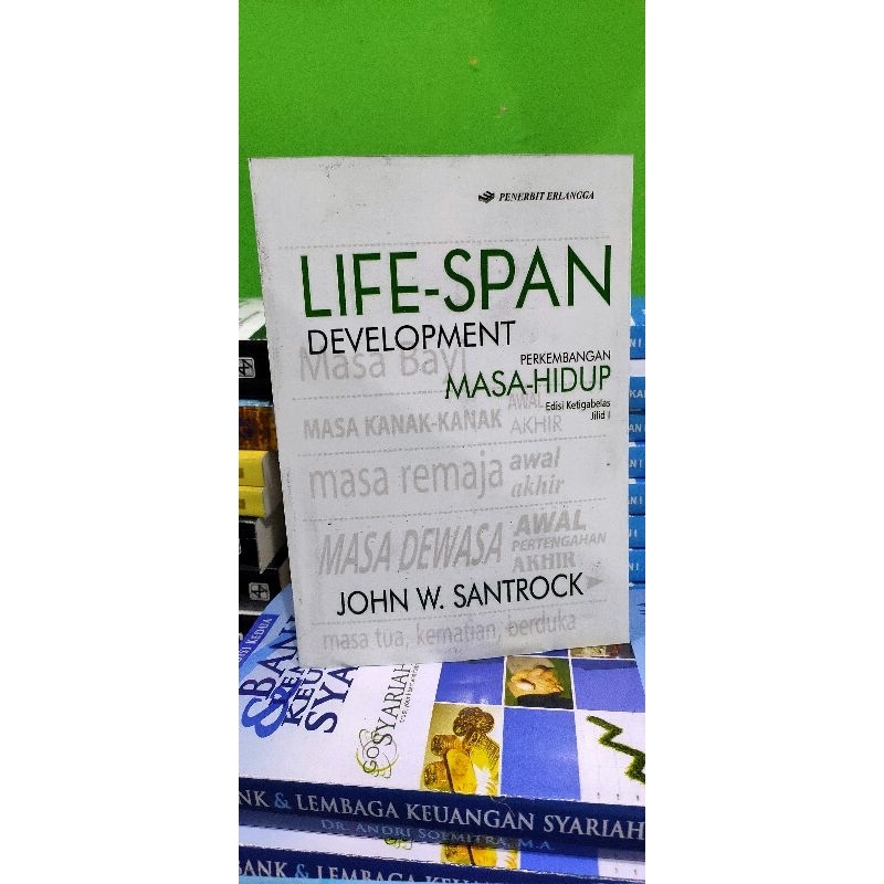 

Life-Span DEVELOPMENT Perkembangan Masa-Hidup edisi 13 jilid 1 by John W.Santrock