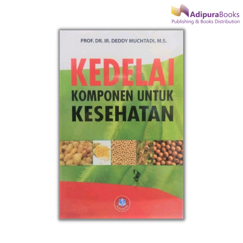 Buku Pertanian Kedelai Komponen untuk Kesehatan Karya Deddy Muchtadi