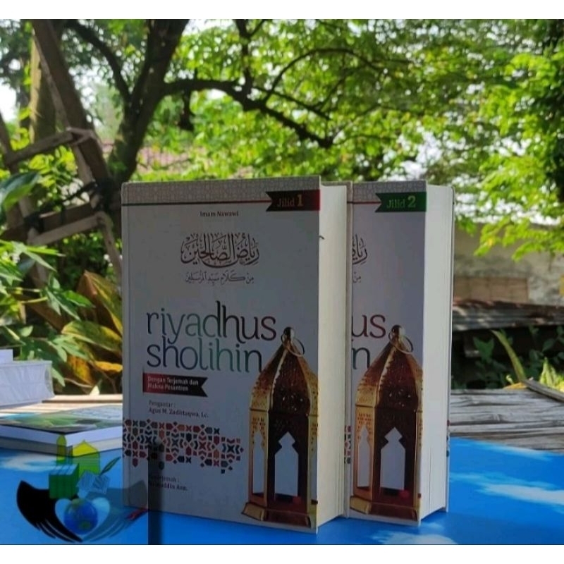 Kitab Riyadhus Sholihin; Teks Arab, Terjemah, Penjelasan dan Makna Pesantren