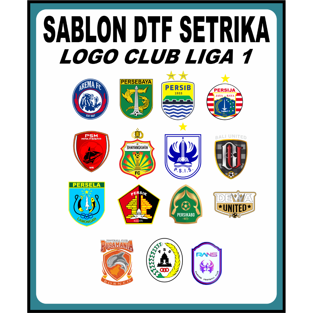 SABLON SETRIKA LOGO CLUB LIGA 1/ LIGA INDONESIA