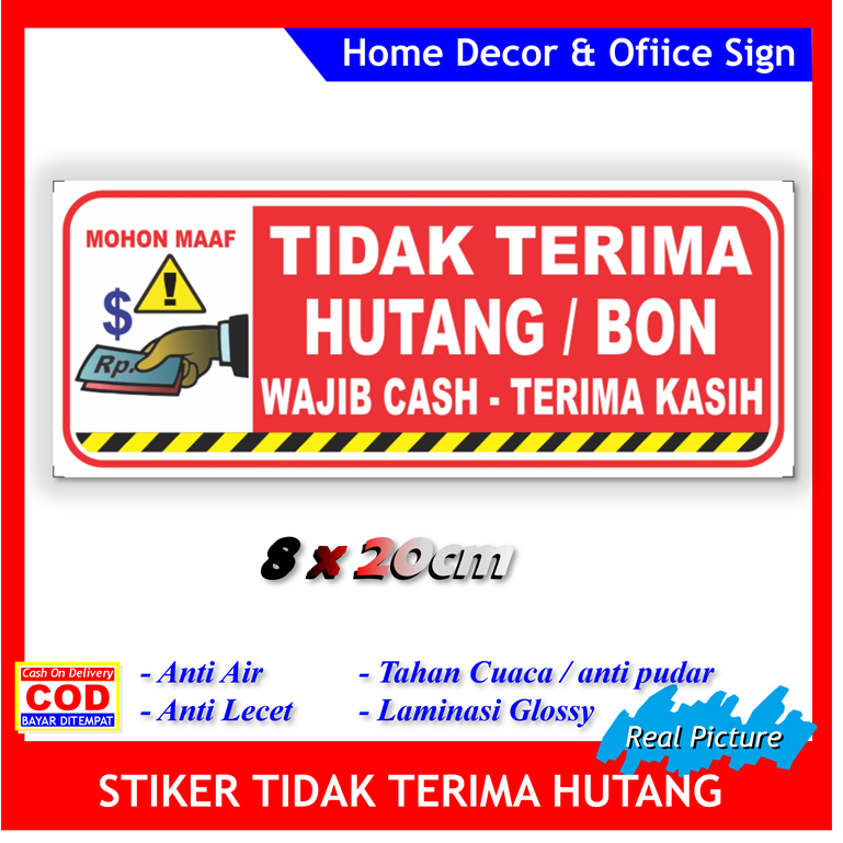 

Tulisan stiker new dilarang hutang sticker wajib bayar cash warung toko