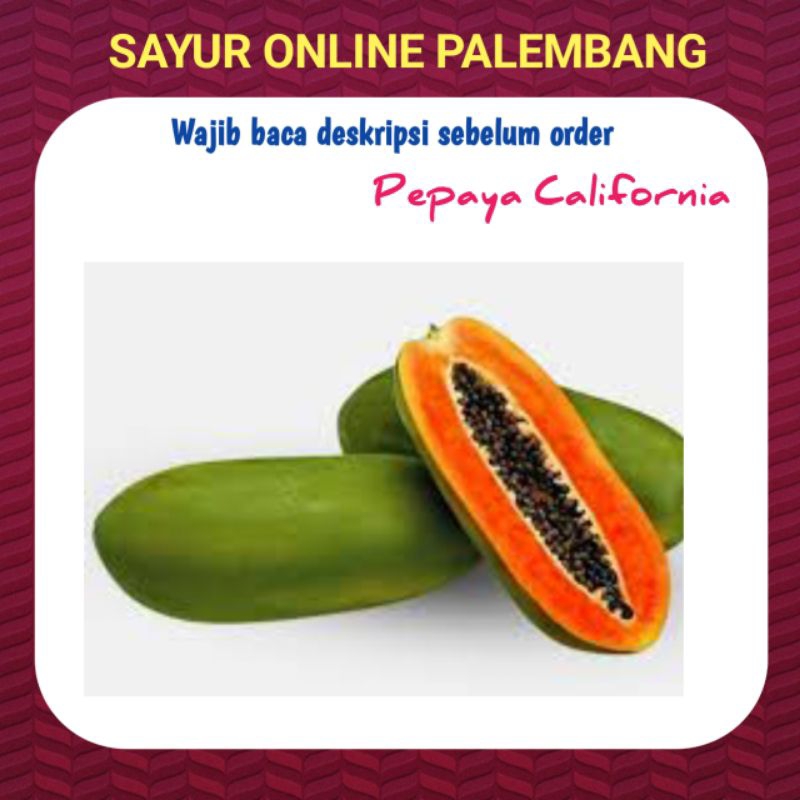 

Pepaya Kates California Per 1 Buah - Pasar Toko Sayur Buah Segar Palembang