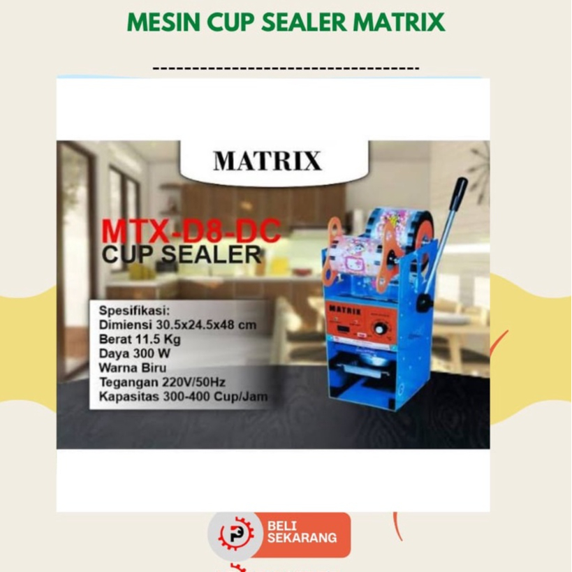MESIN CUP SEALER MATRIX
