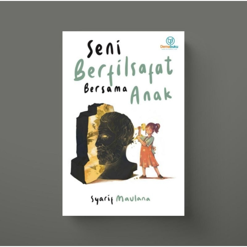 Seni Berfilsafat Bersama Anak - Syarif Maulana