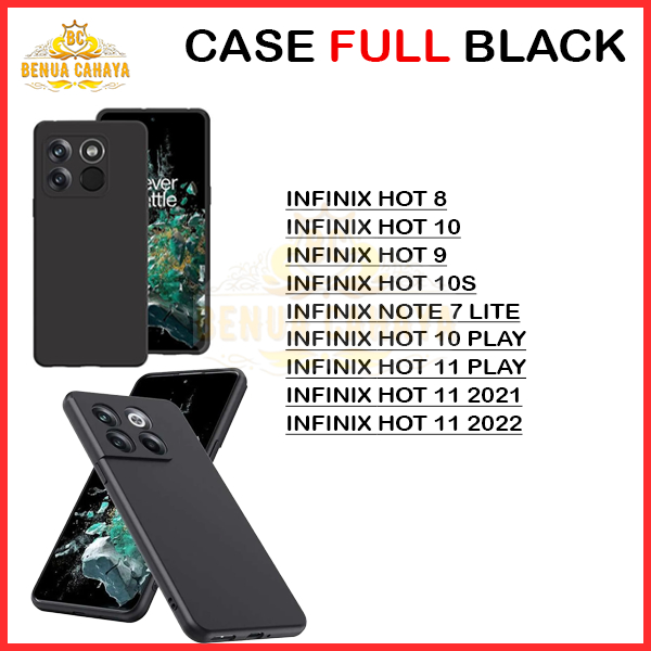 SOFTCASE INFINIX HOT 8 / HOT 9 / HOT 10 / 10S / 10 PLAY / HOT 11 2021 / HOT 11 2022 / 11 PLAY / NOTE 7 LITE NOTE 40 NOTE 40 PRO - CASE FULL BLACK - BENUA CAHAYA
