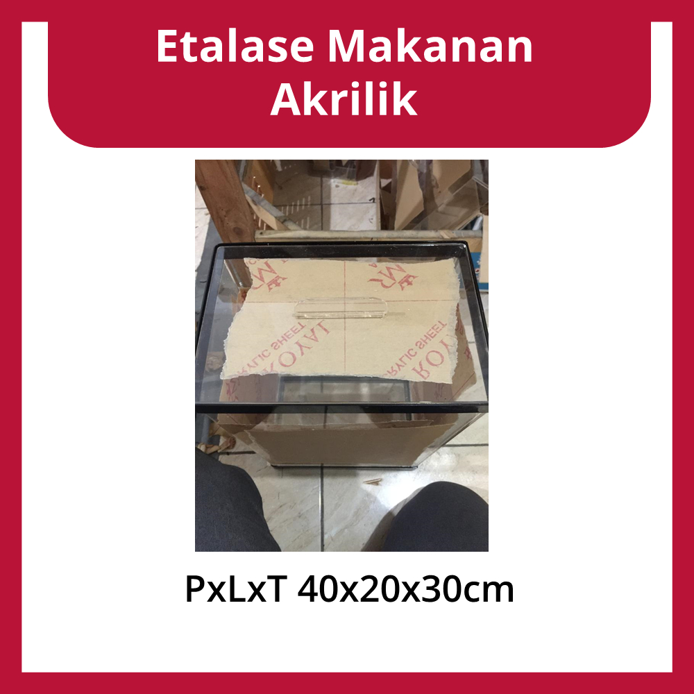 Etalase Makanan Akrilik PxLxT 40x20x30cm