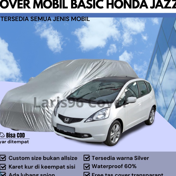 Paling Laku Sarung Mobil Jazz Lama Cover Penutup Mantel Mobil Jazz RS Jazz Idsi 2005 Ge8 Waterproof.