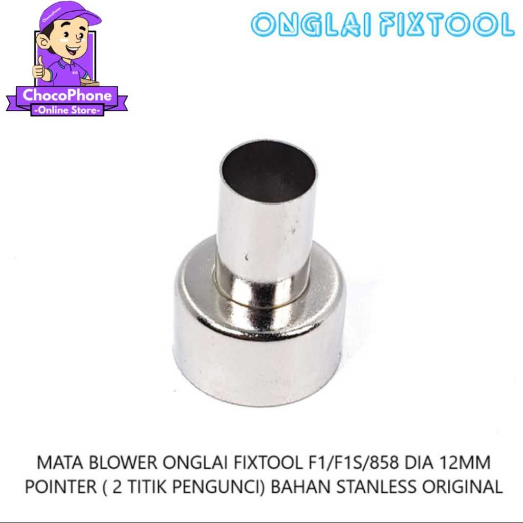 MATA BLOWER ONGLAI FIXTOOL F1/F1S/858 DIA 12MM POINTER BAHAN STANLESS