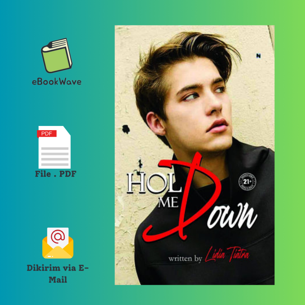 

Hold Me Down By Lidia Tiatra Book BEST SELLER (Bahasa Indonesia) Pdf