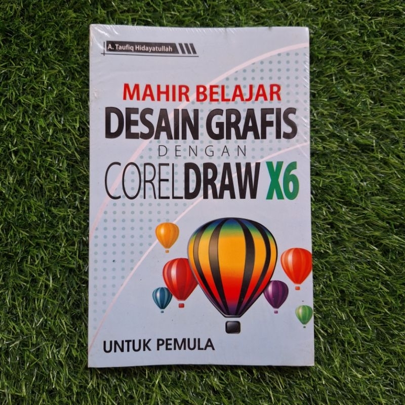 Buku Mahir Belajar Desain Grafis dengan CorelDraw X6