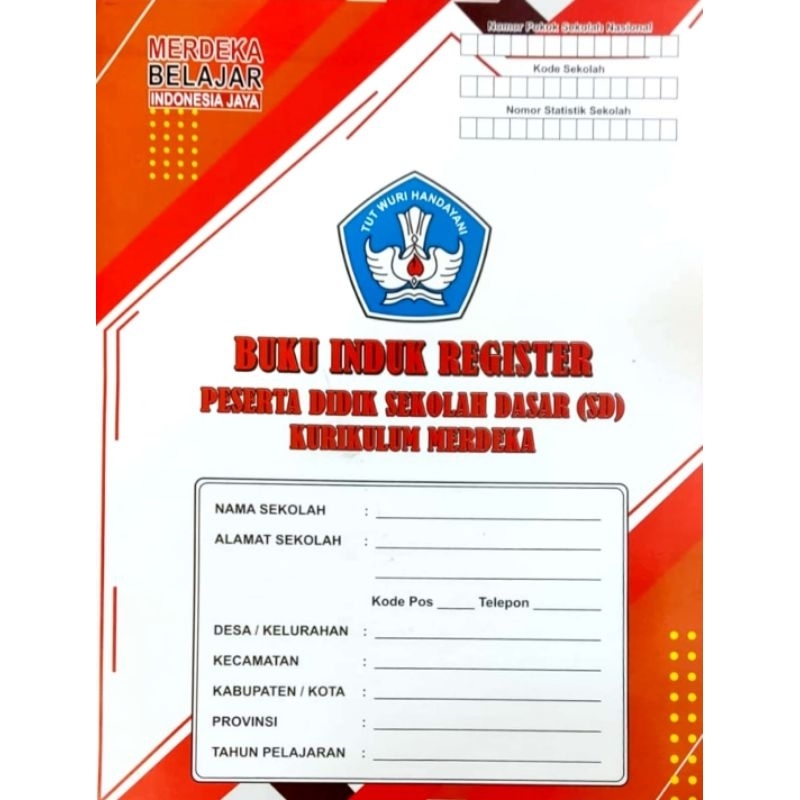

BUKU INDUK REGISTER PESERTA DIDIK Jenjang SD, SMP, dan SMA KURIKULUM MERDEKA