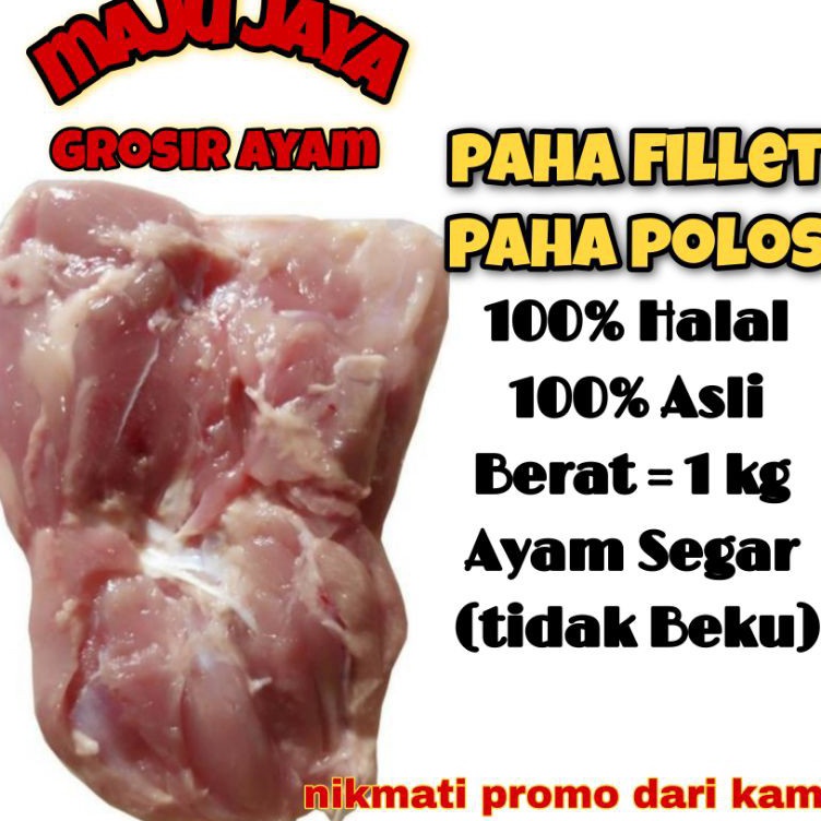 

Harga Murah PAHA FILLET 1 KG / PAHA POLOS / PAHA AYAM / PAHA FRESH / BONELESS /PAHA SEGAR / AYAM GROSIR