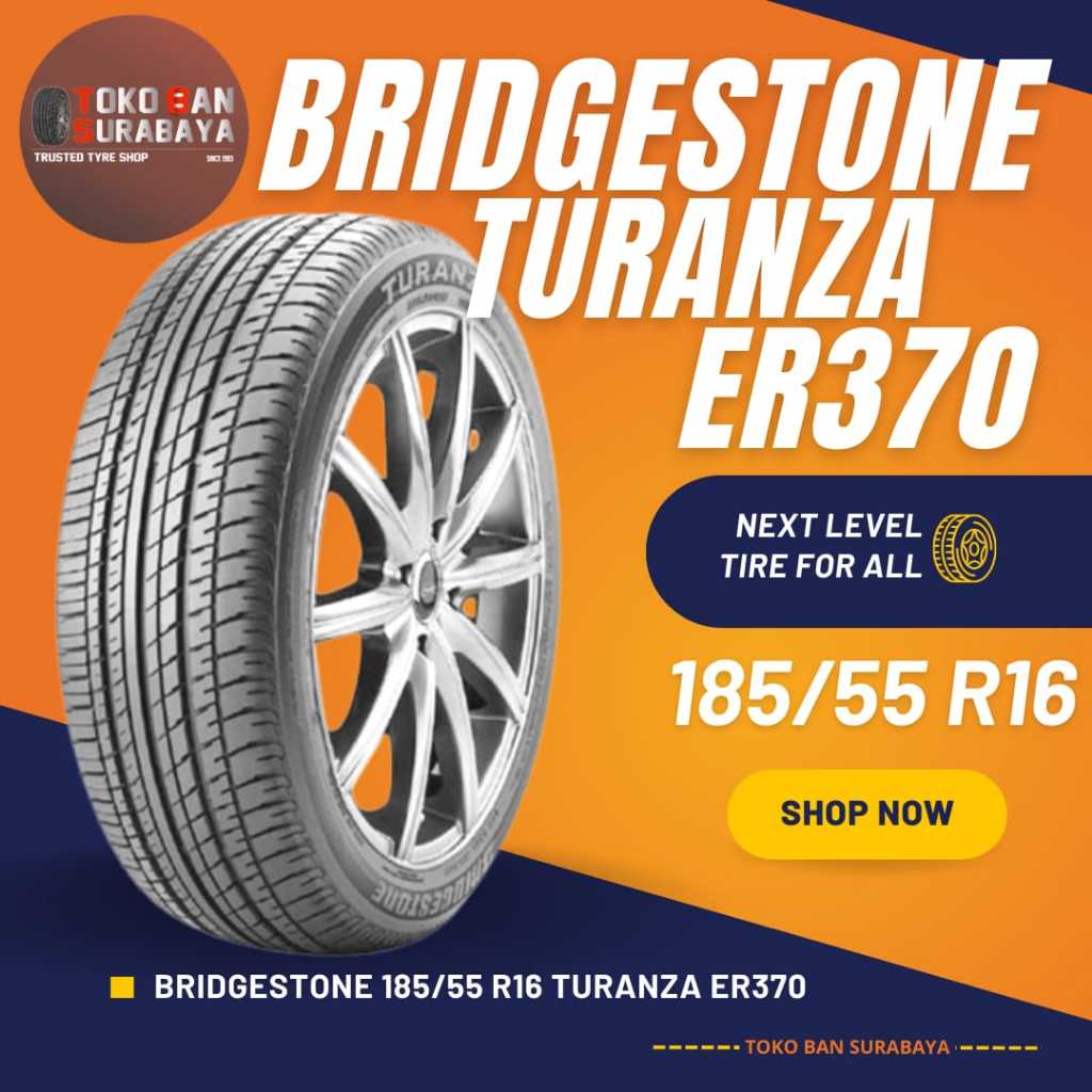 ban Bridgestone BS 185/55R16 185/55 R16 18555R16 18555 R16 185/55/16 R16 R 16 Turanza ER370 ER 370