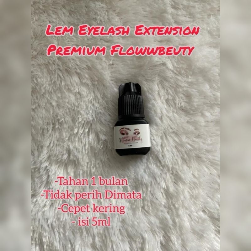 Lem Eyelash flowwbeauty /  Lem Eyelash extension glue tahan lama tidak perih lem bulu mata awet