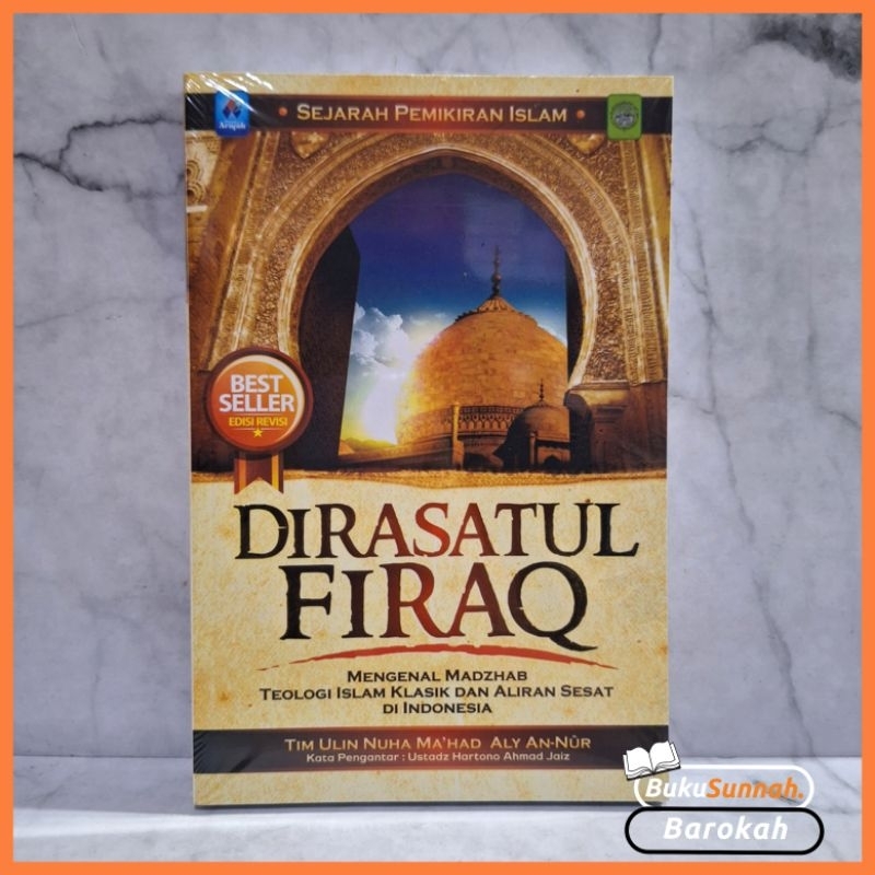 Sejarah Pemikiran Islam Dirasatul Firaq Mengenal Madzhab Teologi Islam Klasik dan Aliran Sesat Di In