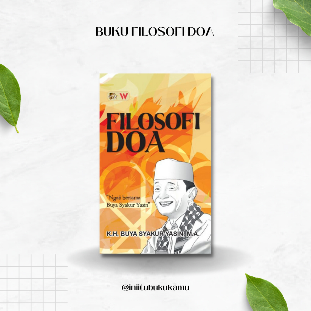BUKU FILOSOFI DOA "Ngaji Bersama Buya Syakur Yasin"