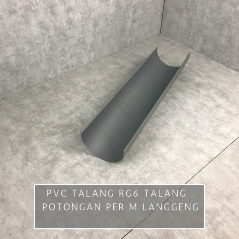 53 Talang Air PVC Talang Pipa HR RG 6" 6 Inch Per Meter Bestseller