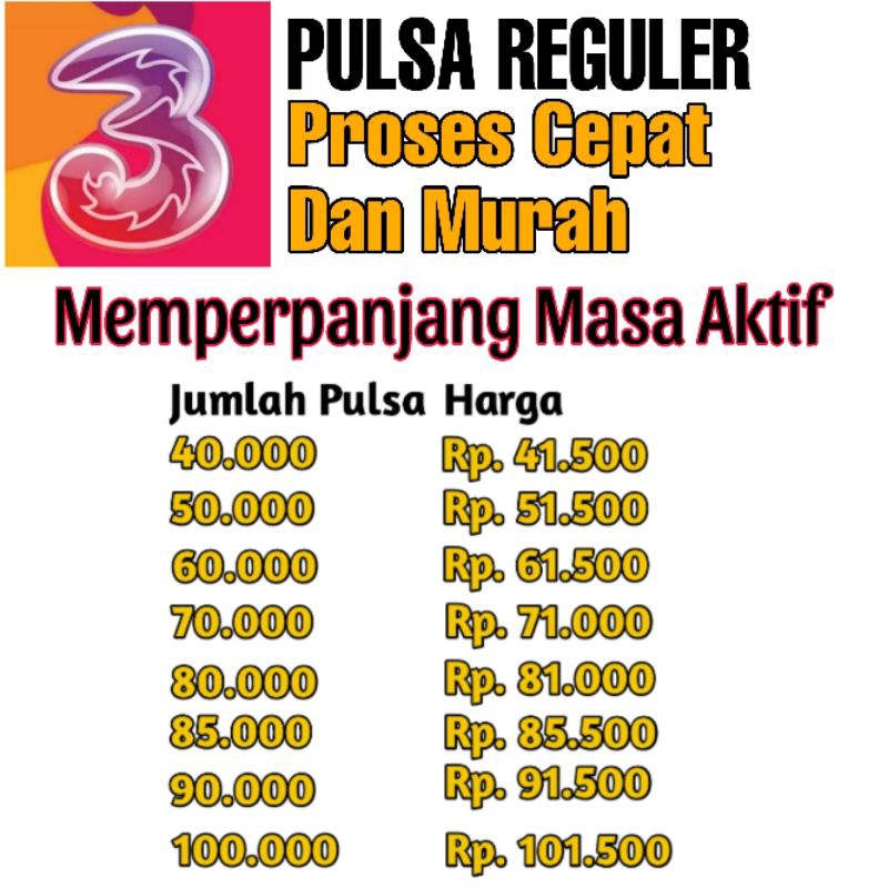 Pulsa tri reguler menambahkan masa aktif 40k 50k 60k 70k 80k 85k 90k 100k