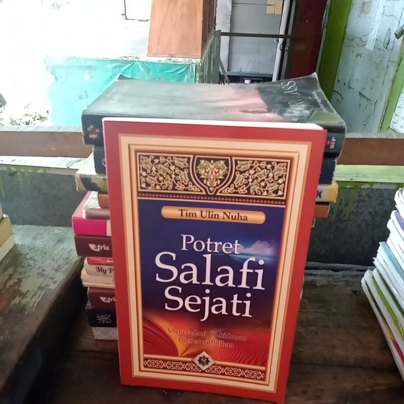 Buku Potret Salafi Sejati Meneladani Kehidupan Generasi Pilihan -Tim Ulin Nuha -Al-Qwam