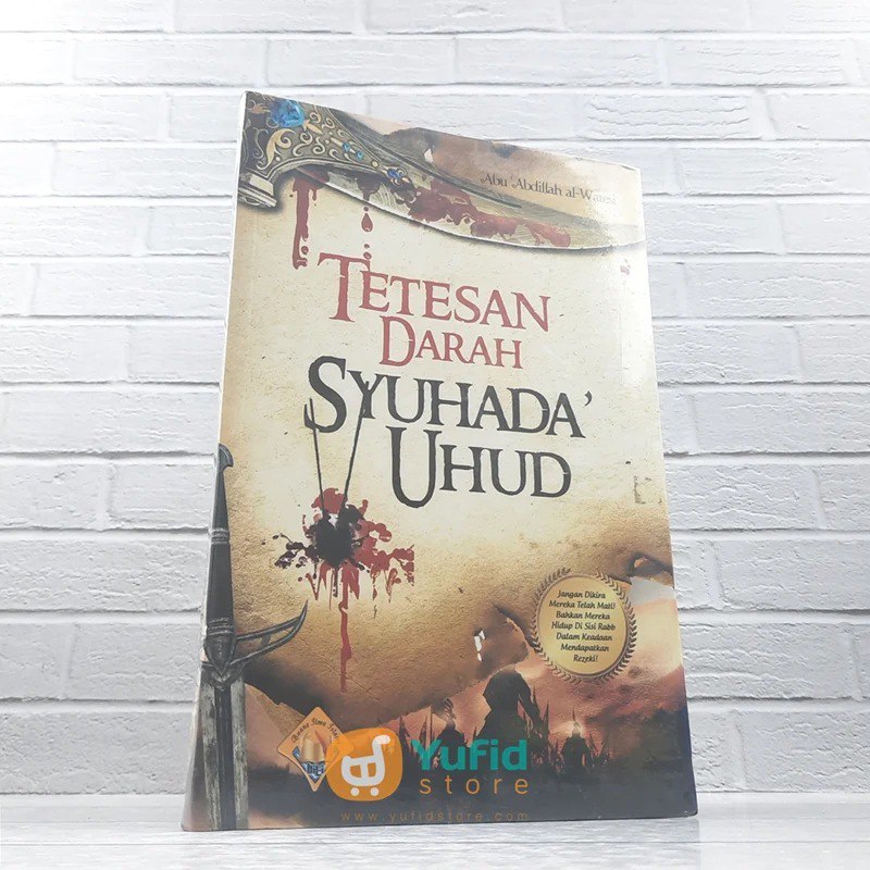 

BUKU TETESAN PARA SYUHADA UHUD (BUANA ILMU ISLAMI)