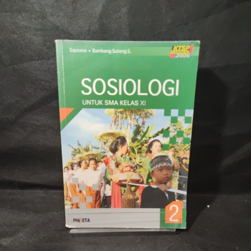 Buku Sosiologi kelas 11, XI, SMA, Phibeta, KTSP 2006, Saptono, Bambang Suteng S.