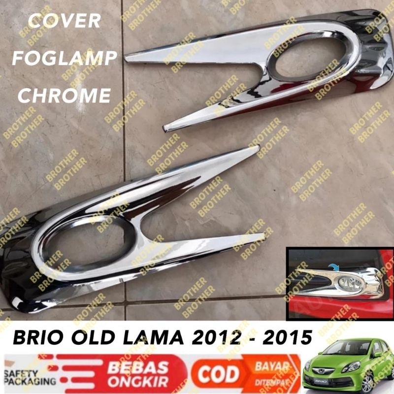 Foglamp Cover Brio Old Lama 2012 2015 Fog Lamp - Chrome